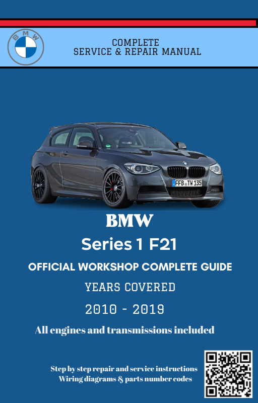 BMW Series 1 F21 Service and Repair Manual