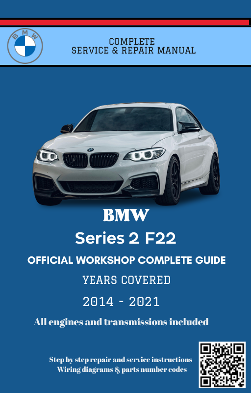 BMW Series 2 F22 Service and Repair Manual