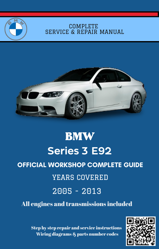 BMW Series 3 E92 Service and Repair Manual