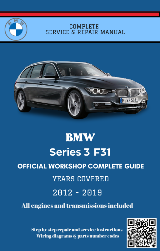 BMW Series 3 F31 Service and Repair Manual