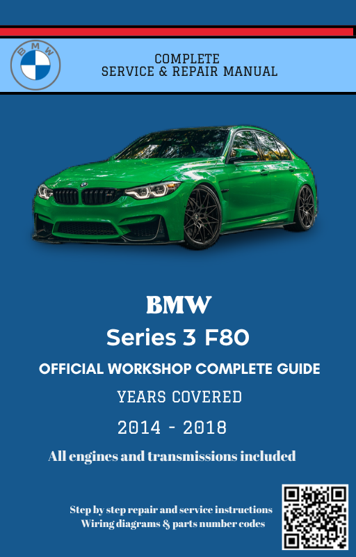 BMW Series 3 F80 Service and Repair Manual