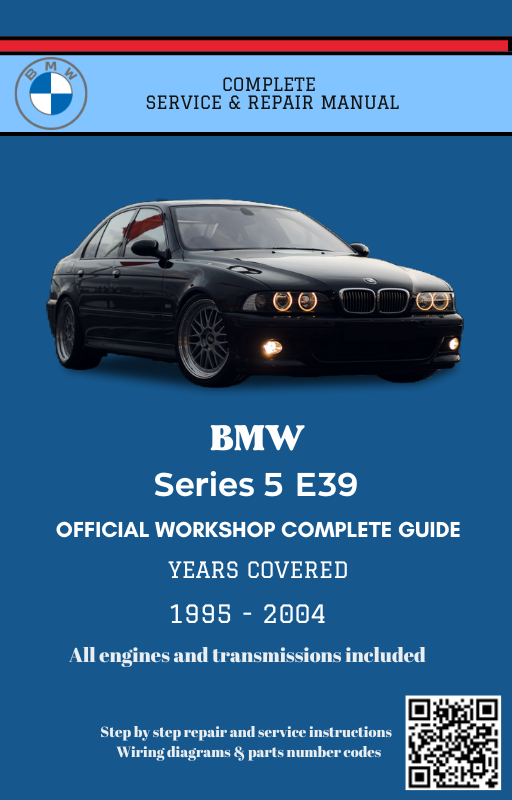 BMW Series 5 E39 Service and Repair Manual