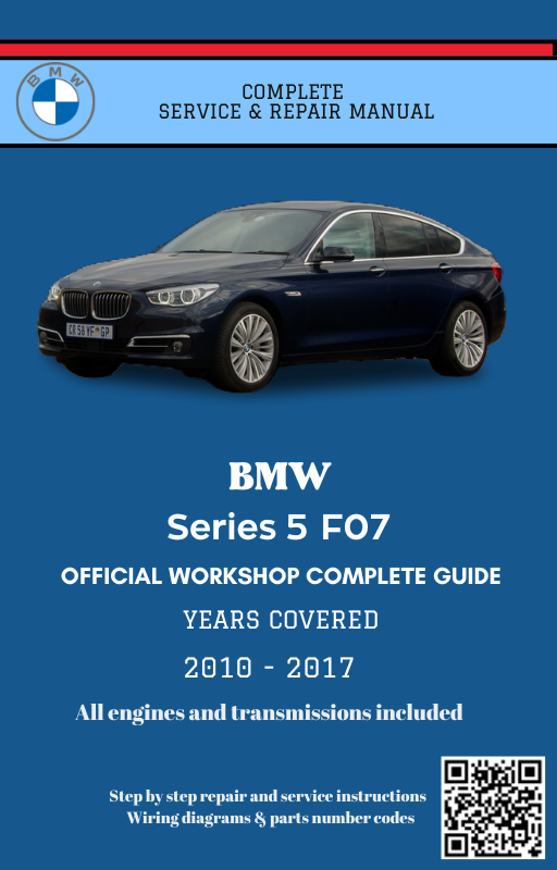 BMW Series 5 F07 Service and Repair Manual