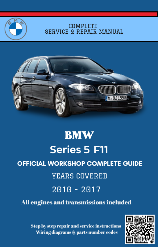 BMW Series 5 F11 Service and Repair Manual