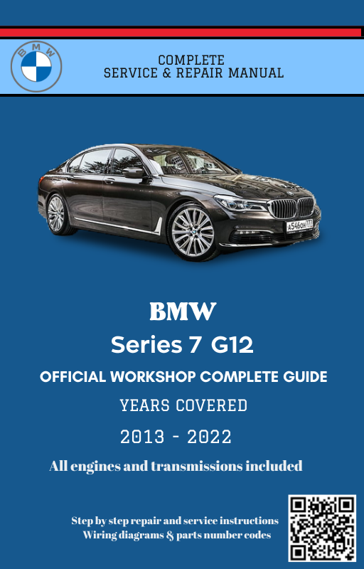 BMW Series 7 G12 Service and Repair Manual