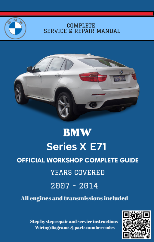 BMW Series X E71 Service and Repair Manual