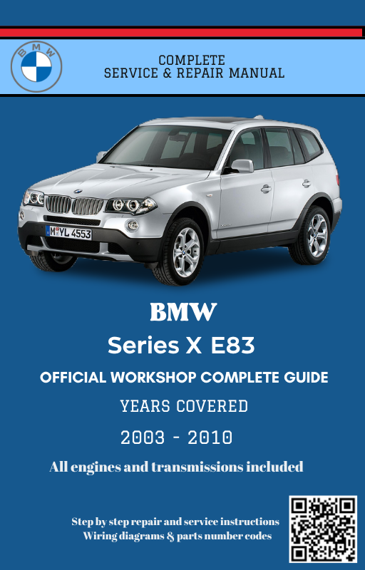 BMW Series X E83 Service and Repair Manual