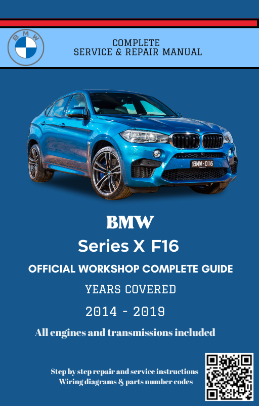 BMW Series X F16 Service and Repair Manual