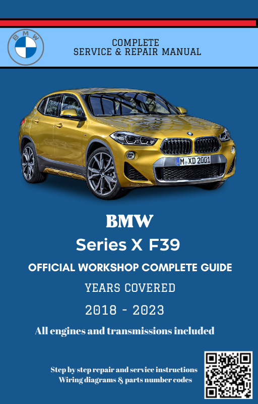 BMW Series X F39 Service and Repair Manual