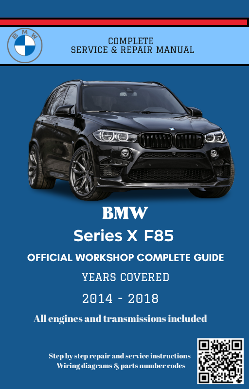 BMW Series X F85 Service and Repair Manual